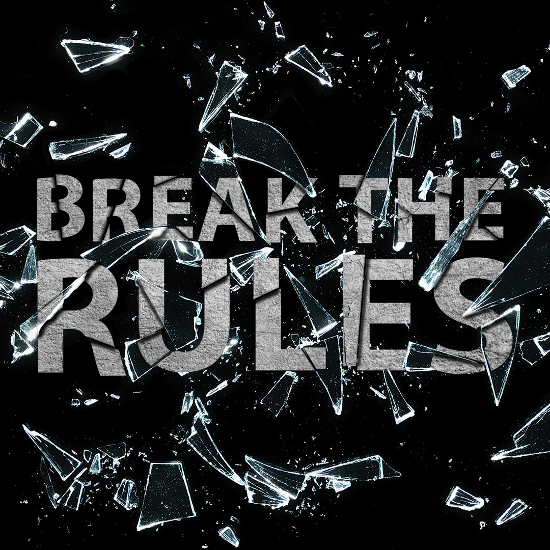 Break the Rules. Обои broken the Rules. Learn the Rules like a Pro so you can Break them like an artist. The Rules to Break. Музыка давай времена